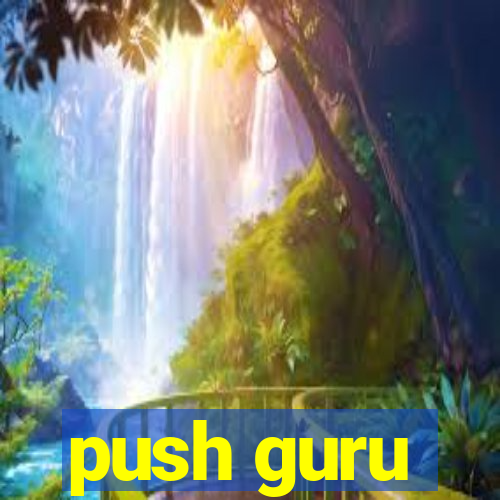 push guru